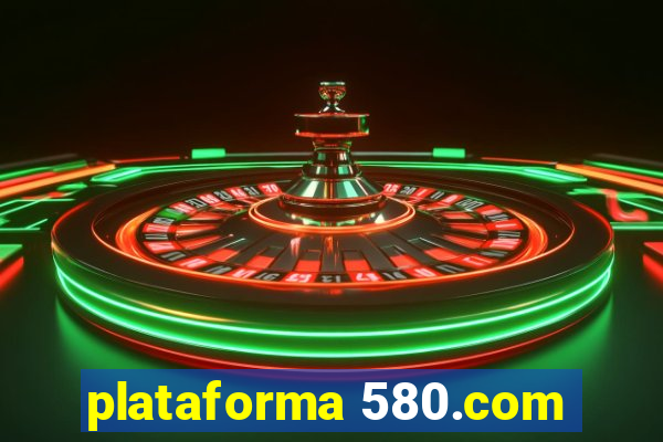 plataforma 580.com